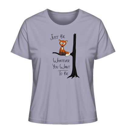Just Be Whatever | Fuchs wie Eule - Ladies Organic Shirt