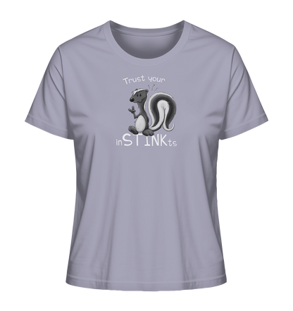 Trust Your inSTINKts Stinktier Humor - Ladies Organic Shirt