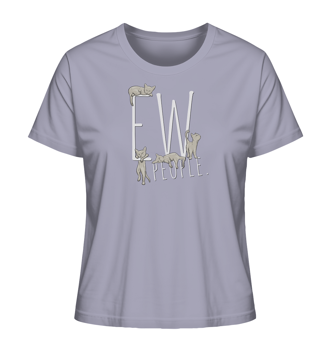 Ew, People. Sarkastische Katzen - Ladies Organic Shirt