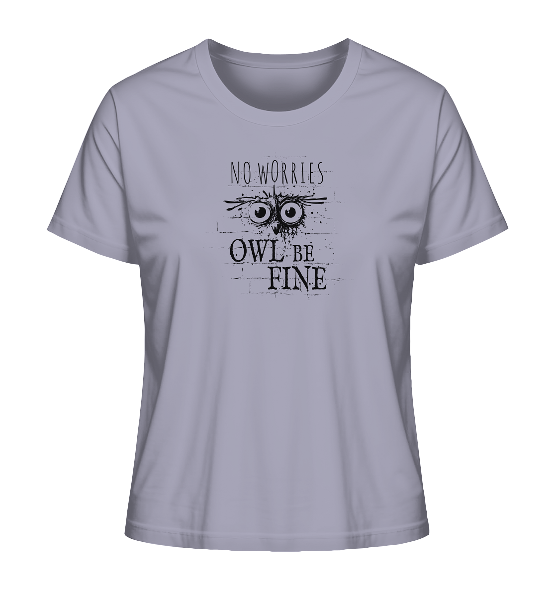 Owl Be Fine Street Art Eule - Ladies Organic Shirt
