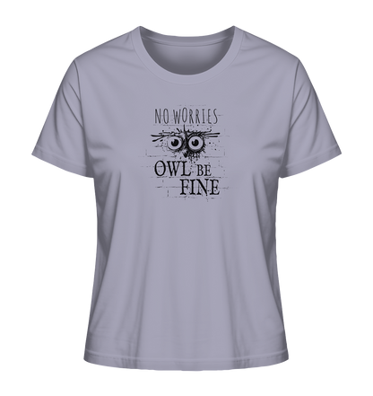 Owl Be Fine Street Art Eule - Ladies Organic Shirt