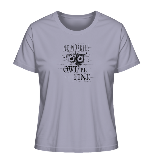 Owl Be Fine Street Art Eule - Ladies Organic Shirt
