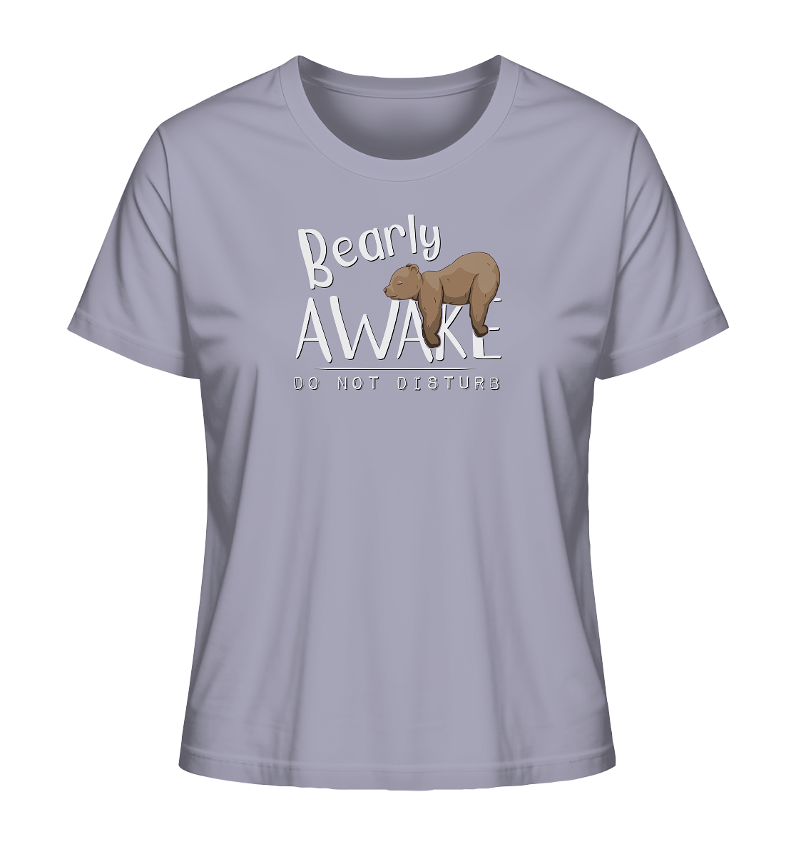 Bearly Awake Bitte nicht stören Bär - Ladies Organic Shirt