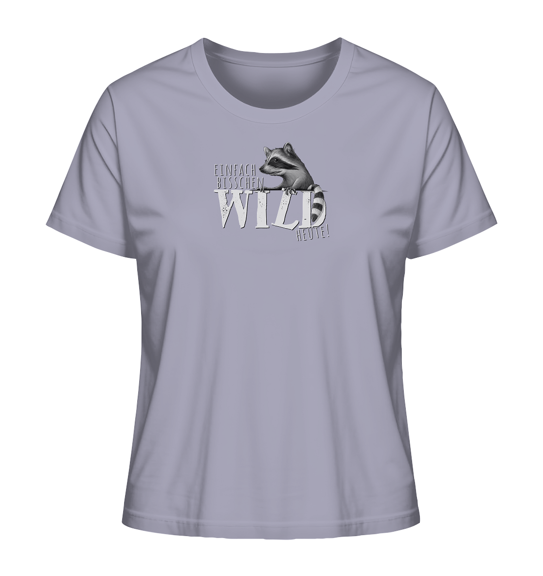 Bisschen wild heute! Waschbär - Ladies Organic Shirt