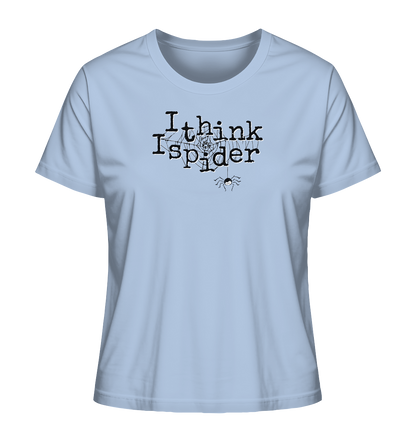 I think I spider - Spinne - Ladies Organic Shirt