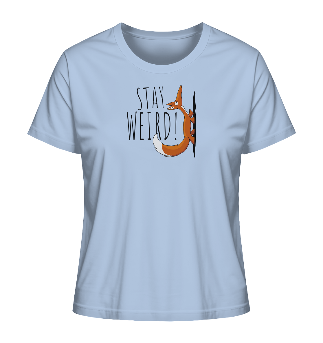 Stay Weird! Schräger Fuchs - Ladies Organic Shirt