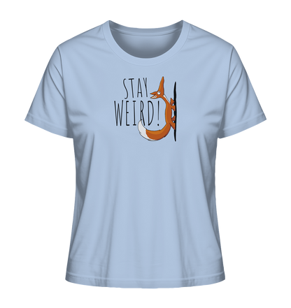 Stay Weird! Schräger Fuchs - Ladies Organic Shirt