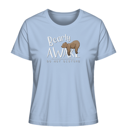 Bearly Awake Bitte nicht stören Bär - Ladies Organic Shirt