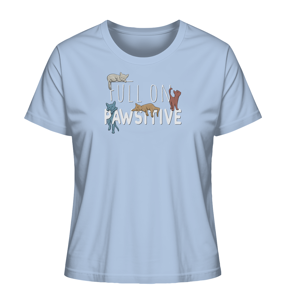Full On Pawsitive! Gechillte Katzen - Ladies Organic Shirt