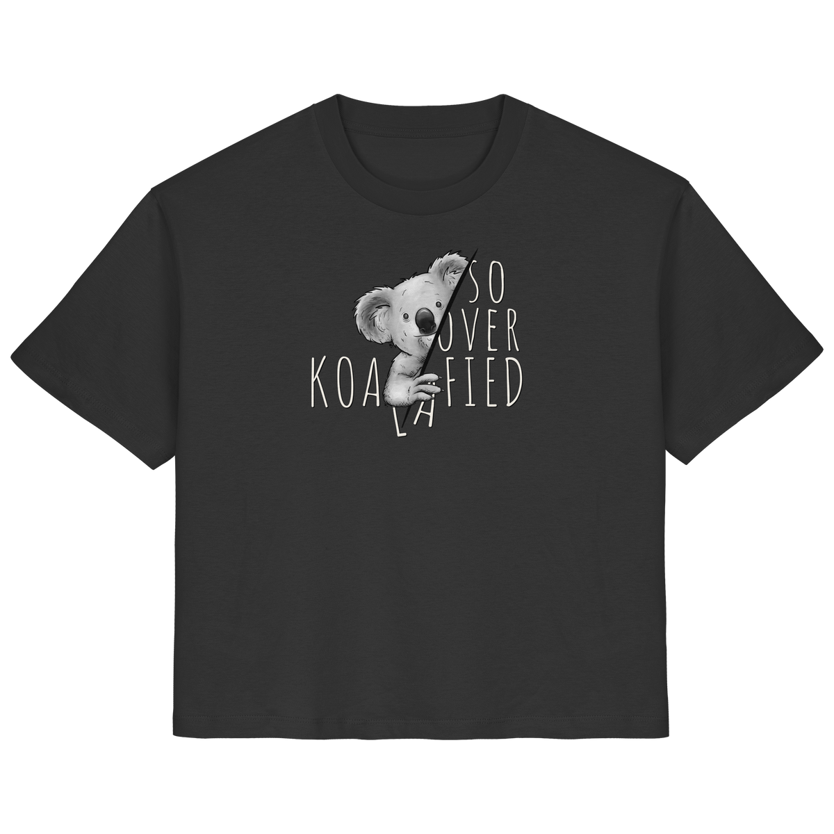 So Over-Koalafied Koala - Ladies Organic Shirt