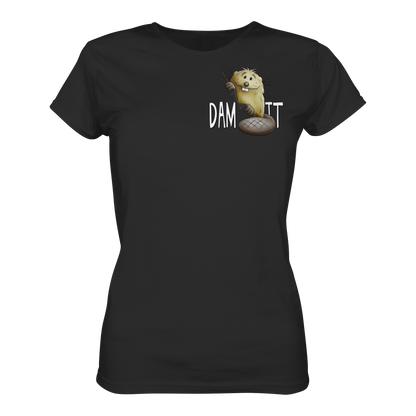 Dam It Verdammt Lustiger Biber - Ladies Organic Shirt