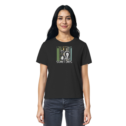 Life Stinks Sometimes Stinktier Weisheit - Ladies Organic Shirt