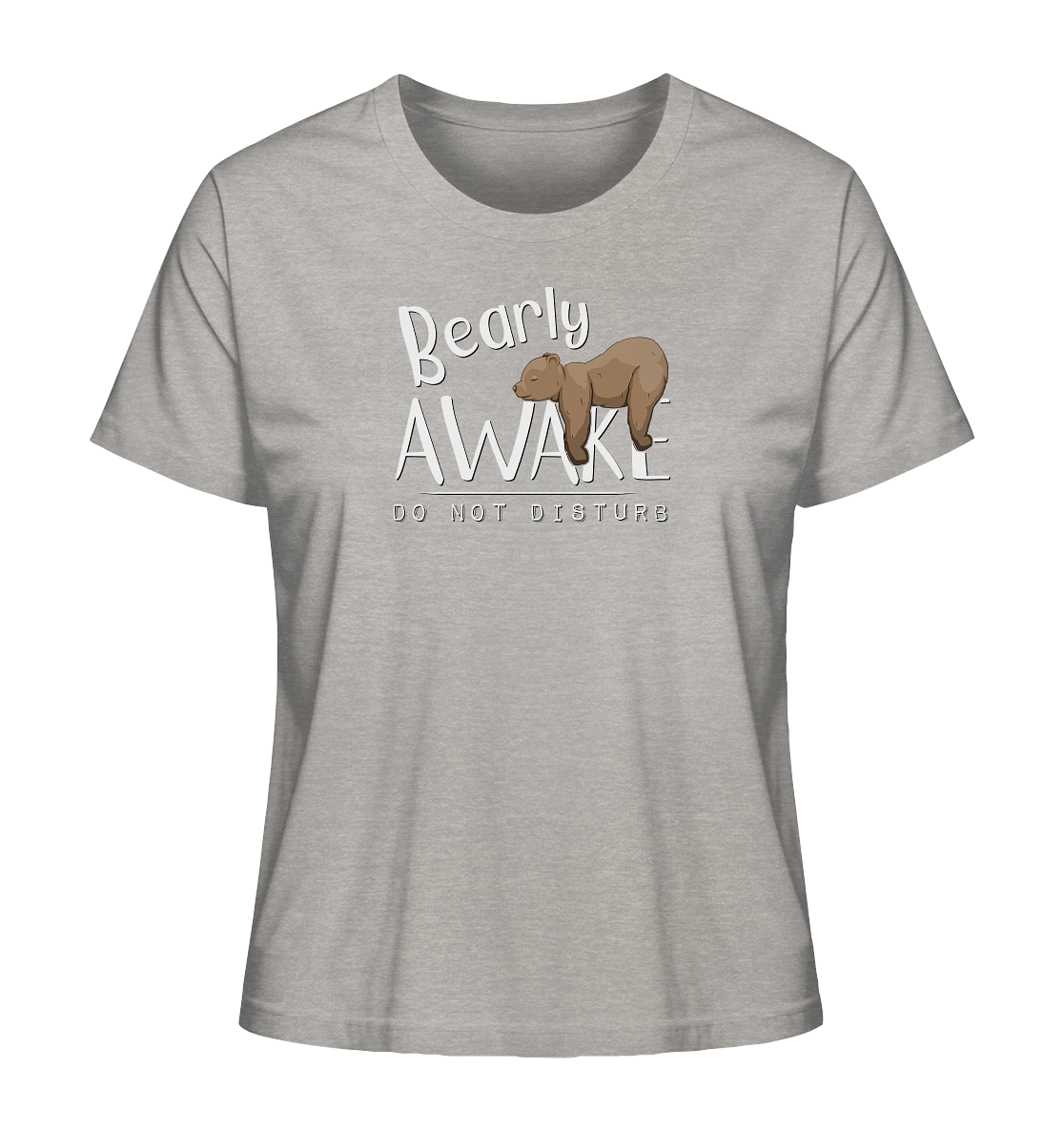 Bearly Awake Bitte nicht stören Bär - Ladies Organic Shirt