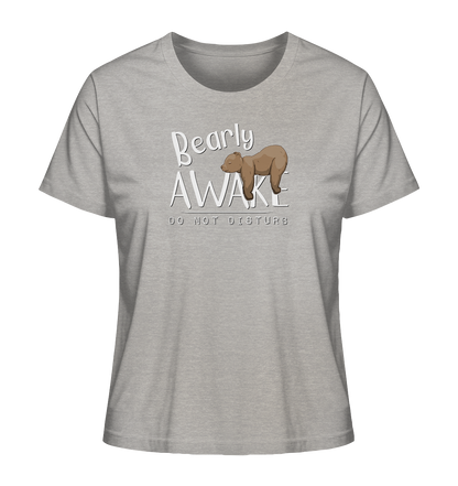 Bearly Awake Bitte nicht stören Bär - Ladies Organic Shirt