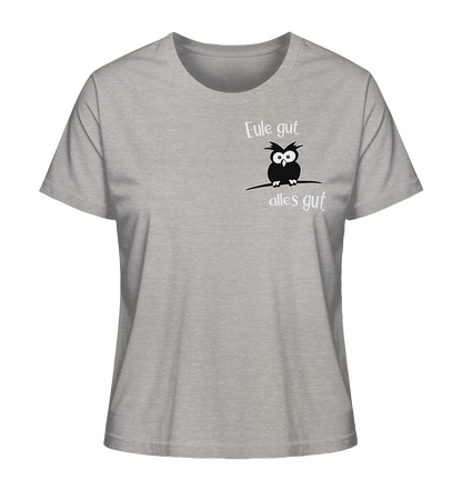Eule gut, alles gut - Ladies Organic Shirt