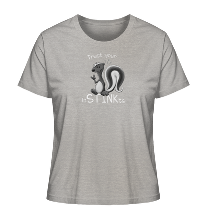 Trust Your inSTINKts Stinktier Humor - Ladies Organic Shirt