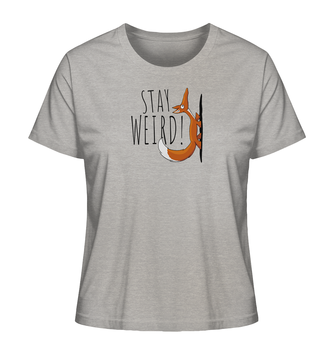 Stay Weird! Schräger Fuchs - Ladies Organic Shirt