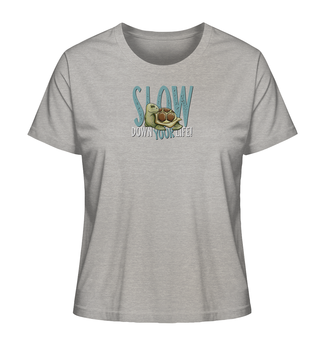 Slow Down Your Life Schildkröte - Ladies Organic Shirt