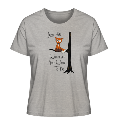 Just Be Whatever | Fuchs wie Eule - Ladies Organic Shirt