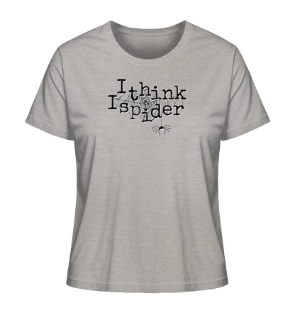I think I spider - Spinne - Ladies Organic Shirt