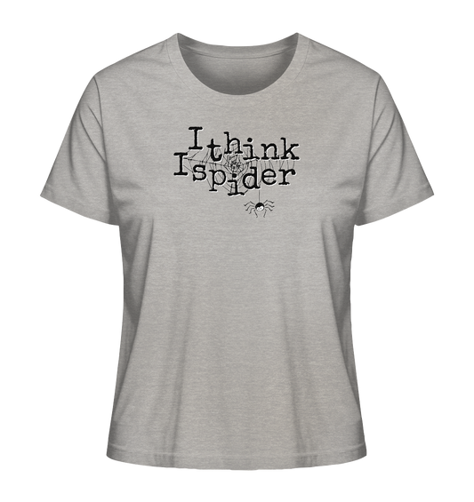 I think I spider - Spinne - Ladies Organic Shirt