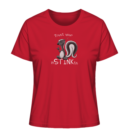 Trust Your inSTINKts Stinktier Humor - Ladies Organic Shirt