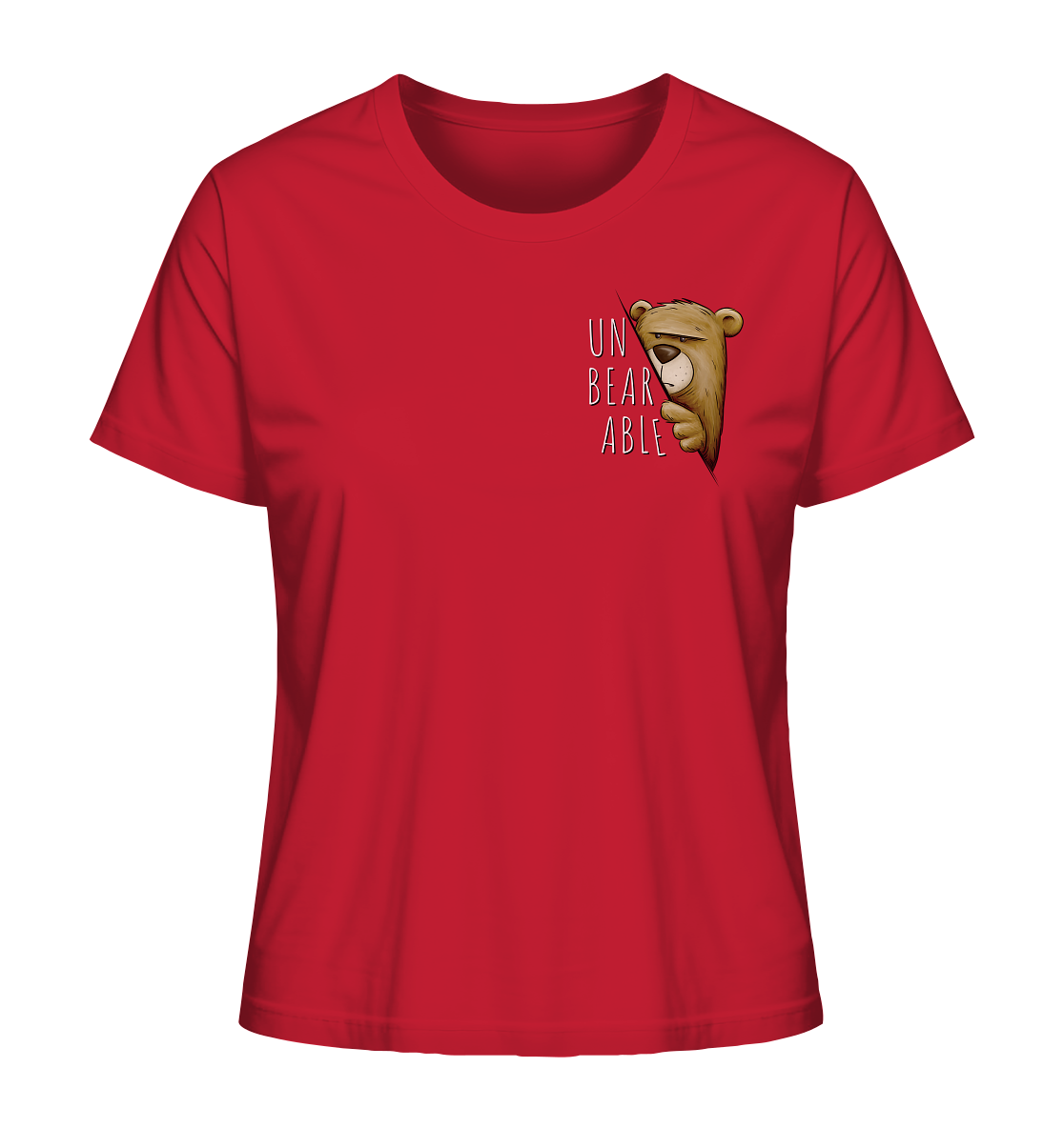 Unbearable – Unerträglich Bär - Ladies Organic Shirt