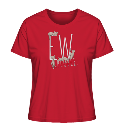 Ew, People. Sarkastische Katzen - Ladies Organic Shirt