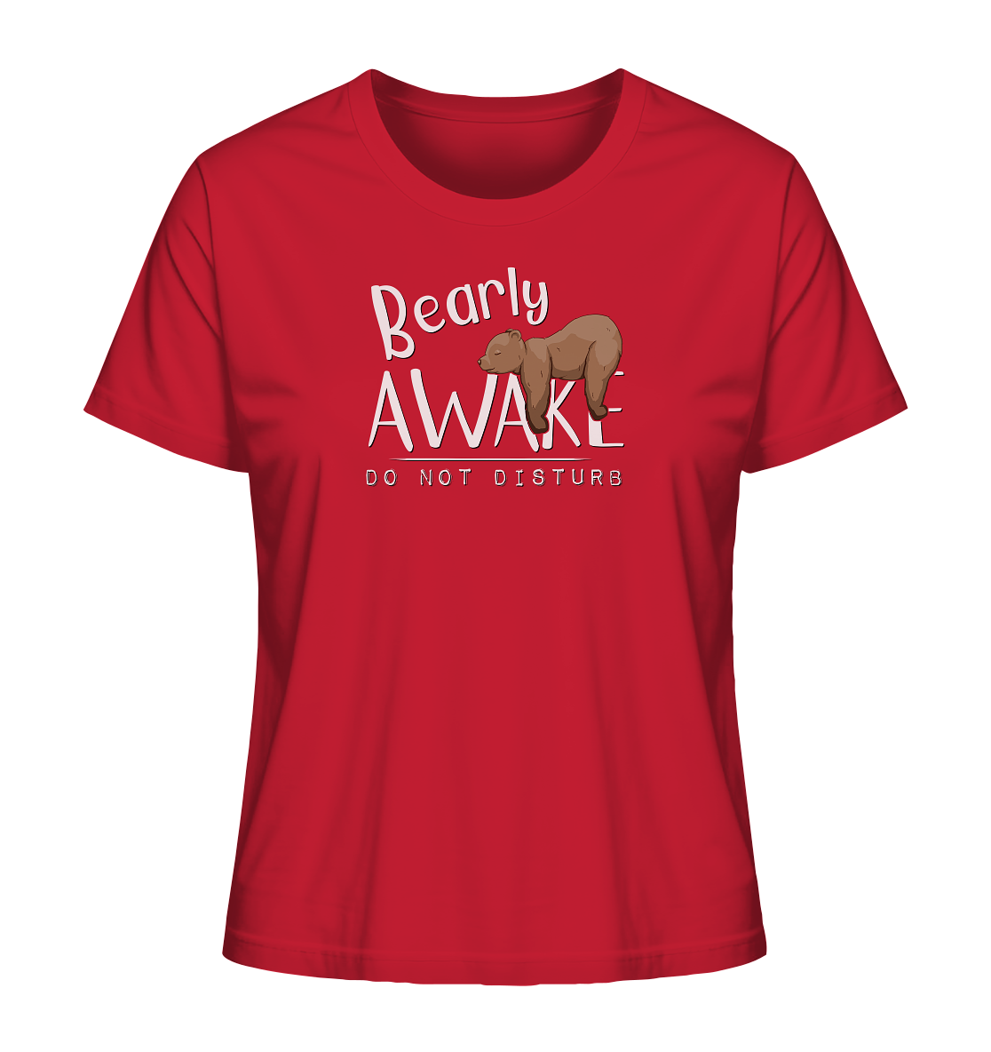 Bearly Awake Bitte nicht stören Bär - Ladies Organic Shirt