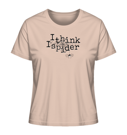 I think I spider - Spinne - Ladies Organic Shirt