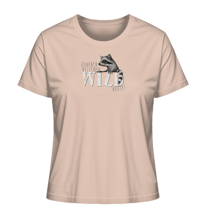 Bisschen wild heute! Waschbär - Ladies Organic Shirt