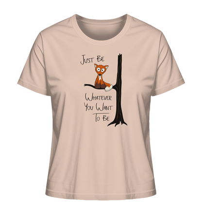 Just Be Whatever | Fuchs wie Eule - Ladies Organic Shirt
