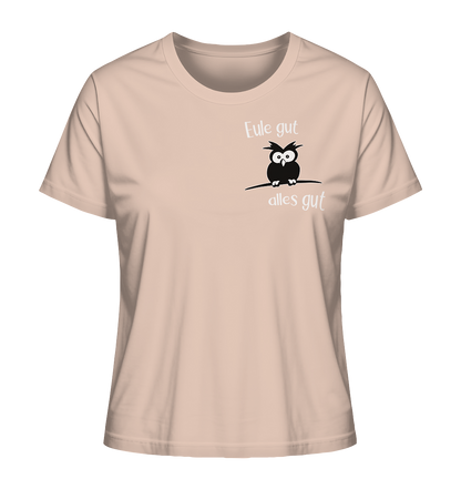 Eule gut, alles gut - Ladies Organic Shirt