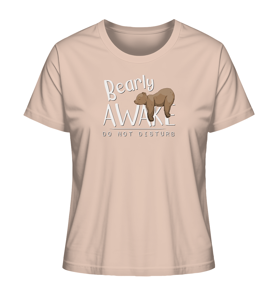 Bearly Awake Bitte nicht stören Bär - Ladies Organic Shirt