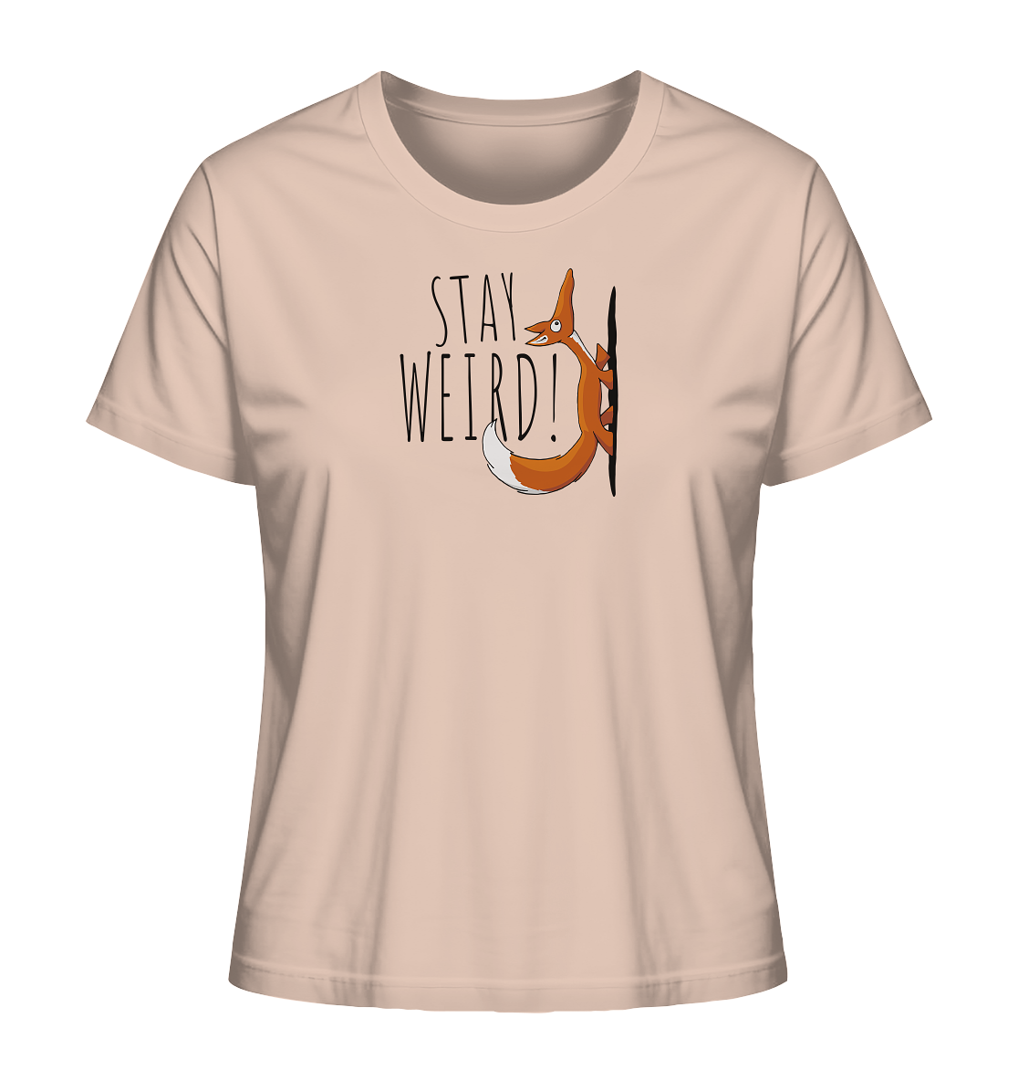 Stay Weird! Schräger Fuchs - Ladies Organic Shirt