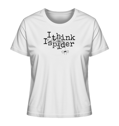 I think I spider - Spinne - Ladies Organic Shirt