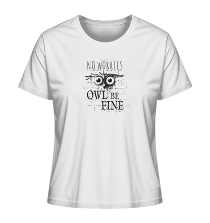 Owl Be Fine Street Art Eule - Ladies Organic Shirt