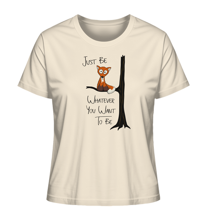 Just Be Whatever | Fuchs wie Eule - Ladies Organic Shirt