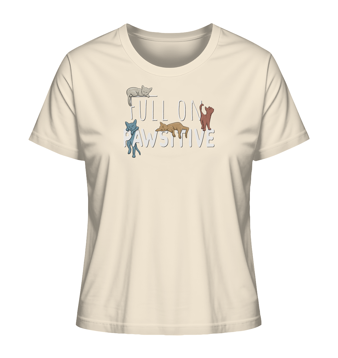 Full On Pawsitive! Gechillte Katzen - Ladies Organic Shirt