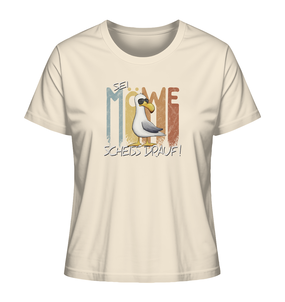 Sei Möwe Scheiß Drauf  - Ladies Organic Shirt