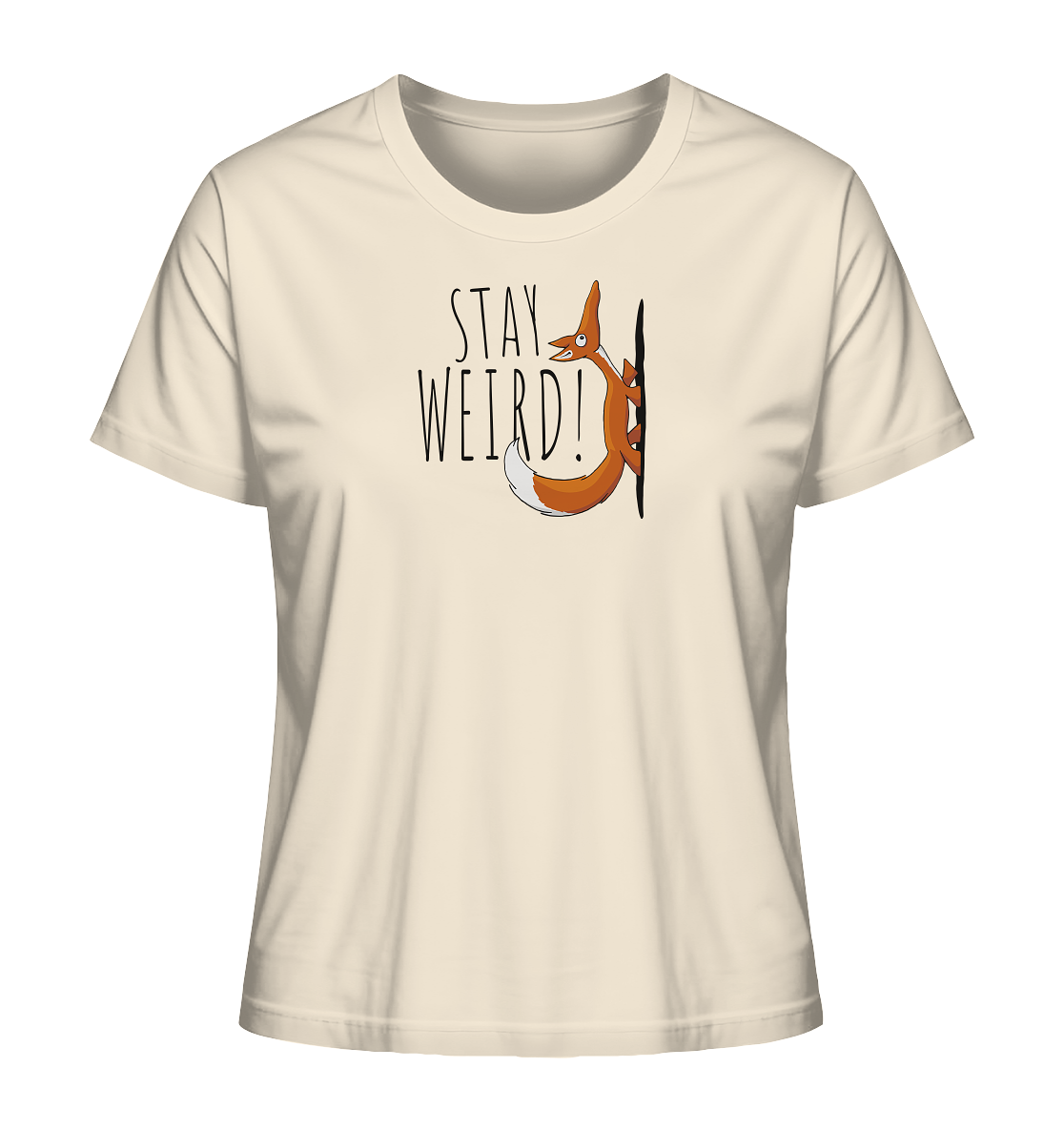 Stay Weird! Schräger Fuchs - Ladies Organic Shirt