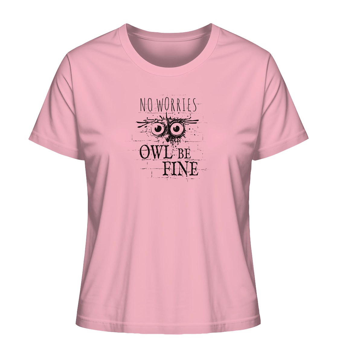 Owl Be Fine Street Art Eule - Ladies Organic Shirt