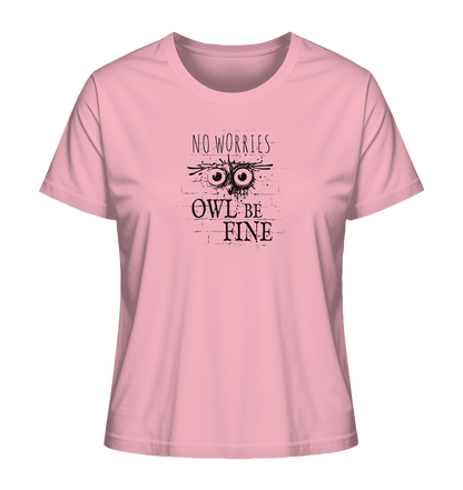 Owl Be Fine Street Art Eule - Ladies Organic Shirt