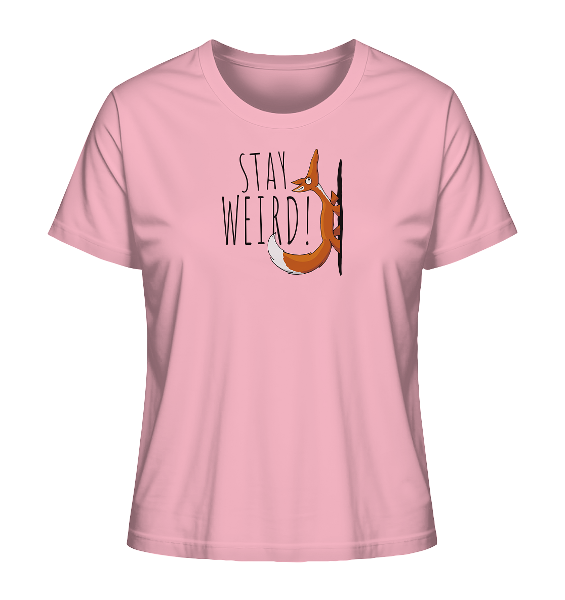 Stay Weird! Schräger Fuchs - Ladies Organic Shirt