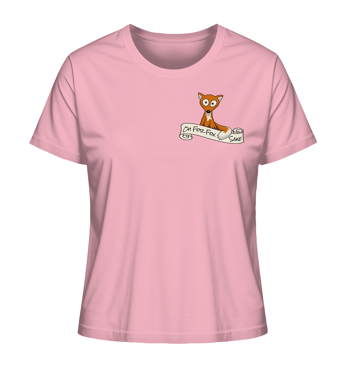 Oh For Fox Sake – Um Fuchses Willen - Ladies Organic Shirt