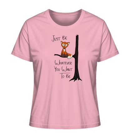Just Be Whatever | Fuchs wie Eule - Ladies Organic Shirt