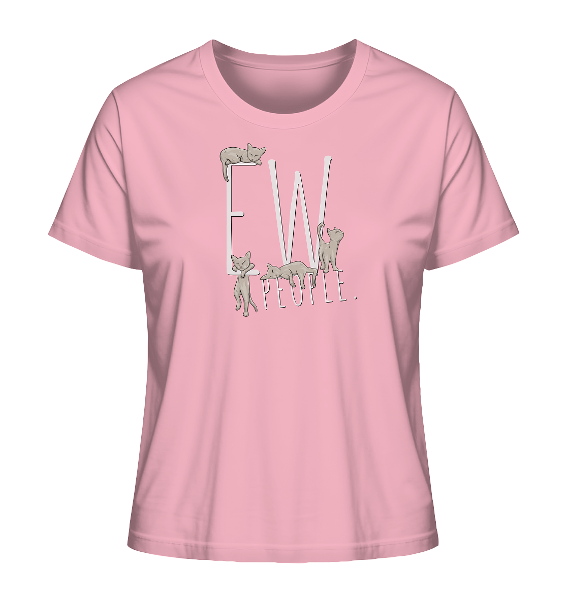 Ew, People. Sarkastische Katzen - Ladies Organic Shirt
