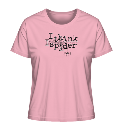 I think I spider - Spinne - Ladies Organic Shirt