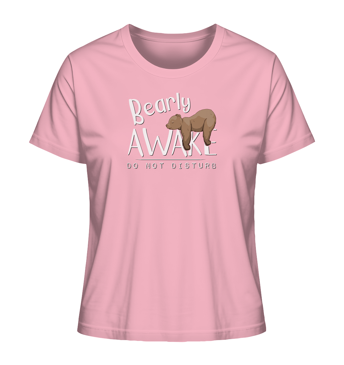 Bearly Awake Bitte nicht stören Bär - Ladies Organic Shirt