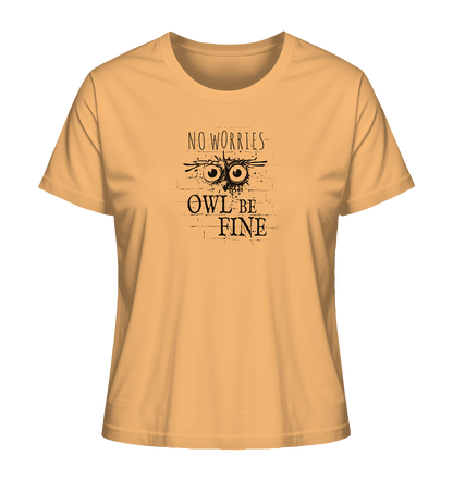 Owl Be Fine Street Art Eule - Ladies Organic Shirt
